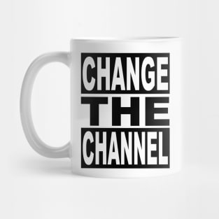 Change the Channel Mug